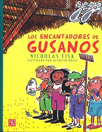 ENCANTADORES DE GUSANOS, LOS | 9789681642655 | FISK, NICHOLAS