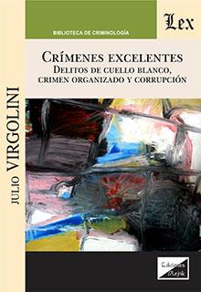 CRIMENES EXCELENTES | 9789563929898 | VIRGOLINI, JULIO