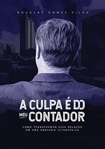 A CULPA E DO CONTADOR | 9786590231505 | FILHO, DOUGLAS GOMES