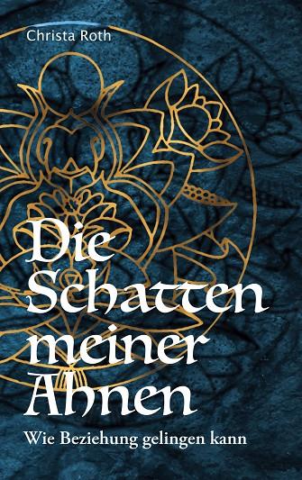 DIE SCHATTEN MEINER AHNEN | 9783750494459 | ROTH, CHRISTA