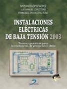 INSTALACIONES ELÉCTRICAS DE BAJA TENSIÓN 2003 | 9788479787684 | LÓPEZ LÓPEZ, ANTONIO