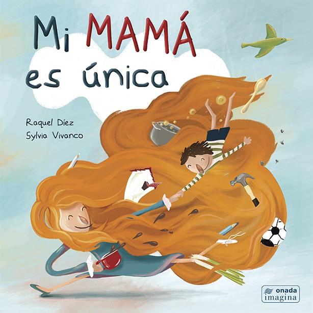 MI MAMÁ ES ÚNICA | 9788417050566 | DÍEZ, RAQUEL
