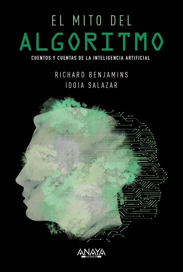 MITO DEL ALGORITMO, EL | 9788441542808 | BENJAMINS, RICHARD / SALAZAR GARCÍA, IDOIA