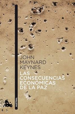 CONSECUENCIAS ECONOMICAS DE LA PAZ, LAS | 9788408041382 | KEYNES, JOHN MAYNARD