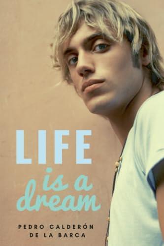 LIFE IS A DREAM | 9791222410951 | CALDERÓN DE LA BARCA, PEDRO