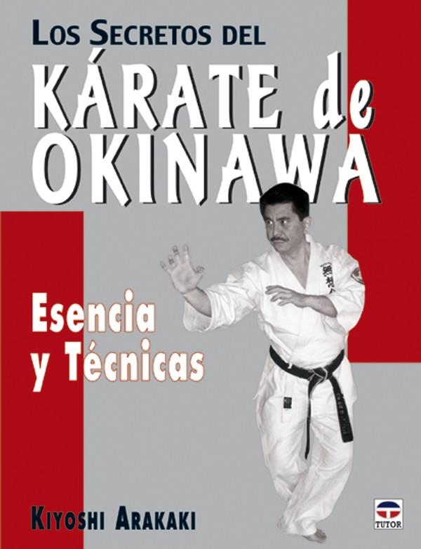 SECRETOS DEL KARATE DE OKINAWA | 9788479024383 | ARAKAKI, KIYOSHI