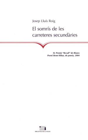 SOMRÍS DE LES CARRETERES SECUNDÀRIES, EL | 9788497792035 | ROIG, JOSEP LLUÍS