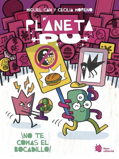 PLANETA PU 02 : ¡NO TE COMAS EL BOCADILLO! | 9788410158269 | CAN, MIGUEL / MORENO, CECILIA