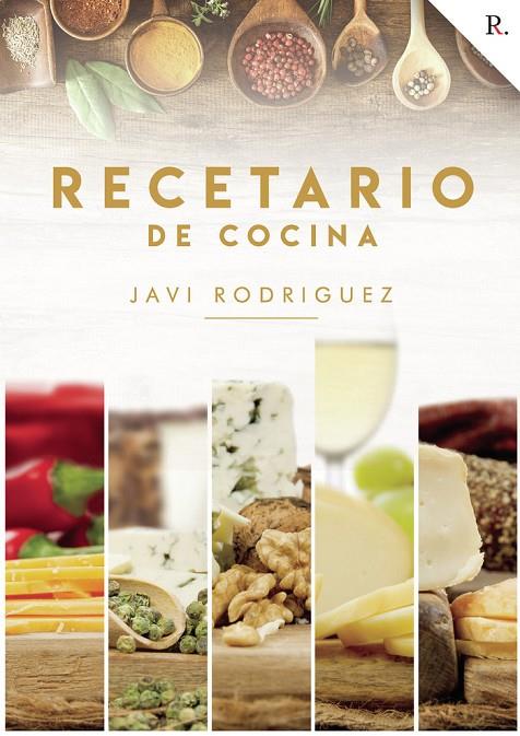 RECETARIO DE COCINA JAVI RODRÍGUEZ | 9788418549601 | RODRÍGUEZ, JAVI