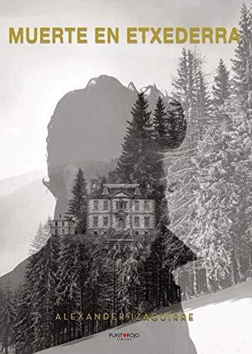 MUERTE EN ETXEDERRA | 9788417878689 | IZAGUIRRE, ALEXANDER