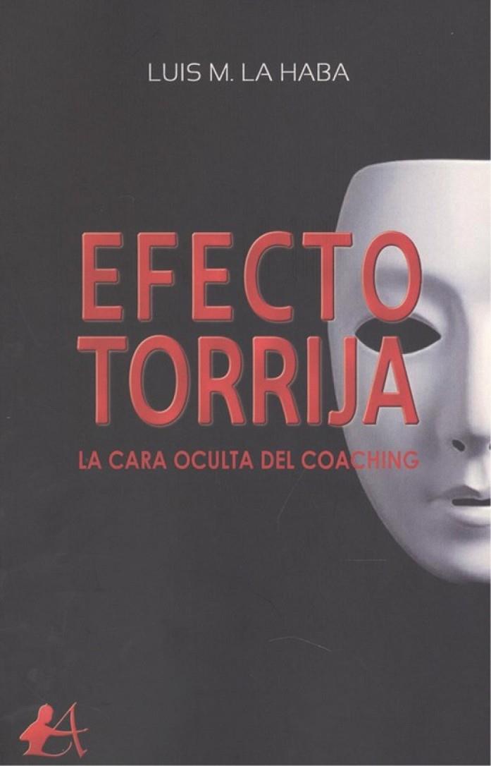 EFECTO TORRIJA | 9788418097102 | LA HABA, LUIS M.