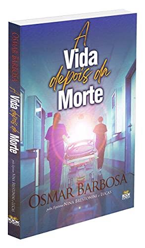 A VIDA DEPOIS DA MORTE | 9786589628101 | BARBOSA, OSMAR
