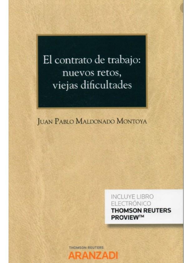 CONTRATO DE TRABAJO NUEVOS RETOS VIEJAS DIFICULTADES | 9788413469706 | MALDONADO MONTOYA, JUAN PABLO