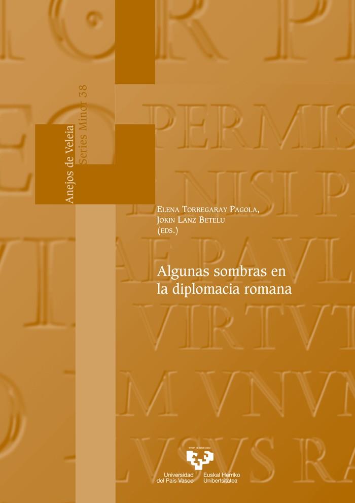 ALGUNAS SOMBRAS EN LA DIPLOMACIA ROMANA | 9788413193069
