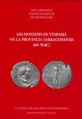 MONEDES DE VESPASIÀ, LES | 9788492583874 | CARRADICE, IAN/SANAHUJA, XAVIER/BENAGES, JAUME