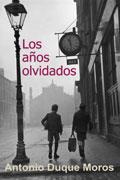 AÑOS OLVIDADOS | 9788488052032 | DUQUE MOROS, ANTONIO