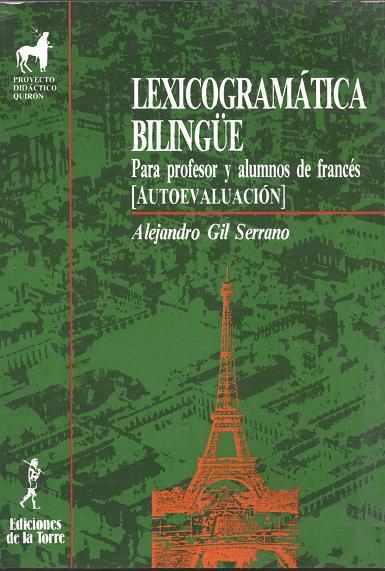LEXICOGRAMÁTICA BILINGÜE PARA EL PROFESOR Y ALUMNOS DE FRANCÉS. | 9788479600143 | SERRANO, ALEJANDRO