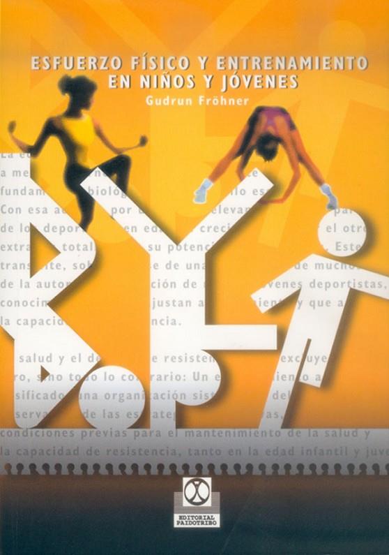 ESFUERZO FÍSICO Y ENTRENAMIENTO EN NIÑOS Y JÓVENES | 9788480196826 | FRÖHNER, GUDRUN