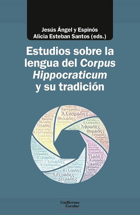ESTUDIOS SOBRE LA LENGUA DEL CORPUS HIPPOCRATICUM Y SU TRADICIÓN | 9788417134921