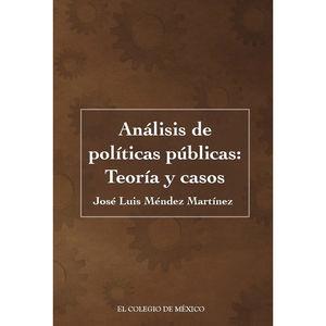 ANÁLISIS DE POLÍTICAS PÚBLICAS | 9786074628920 | MÉNDEZ MARTÍNEZ, JOSÉ LUIS