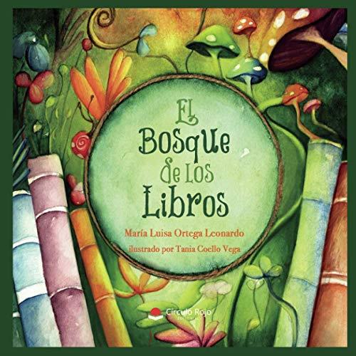 BOSQUE DE LOS LIBROS, EL | 9788413638874 | ORTEGA LEONARDO, MARIA LUISA