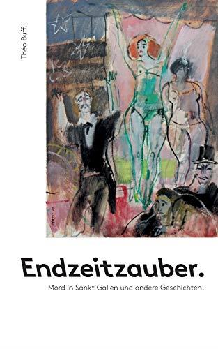 ENDZEITZAUBER. | 9783749485314 | BUFF-DE MELO, THEO