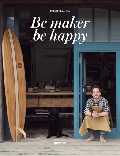 BE MAKERS, BE HAPPY | 9788416500505