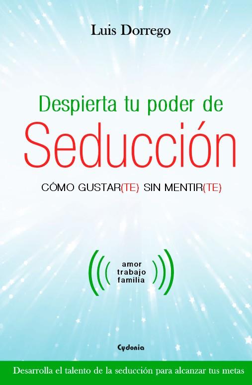 DESPIERTA TU PODER DE SEDUCCIÓN | 9788494586125 | DORREGO FUNES, LUIS