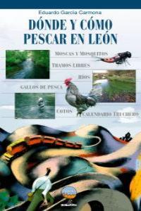 DONDE Y COMO PESCAR EN LEON | 9788493821623 | GARCIA CARMONA, EDUARDO
