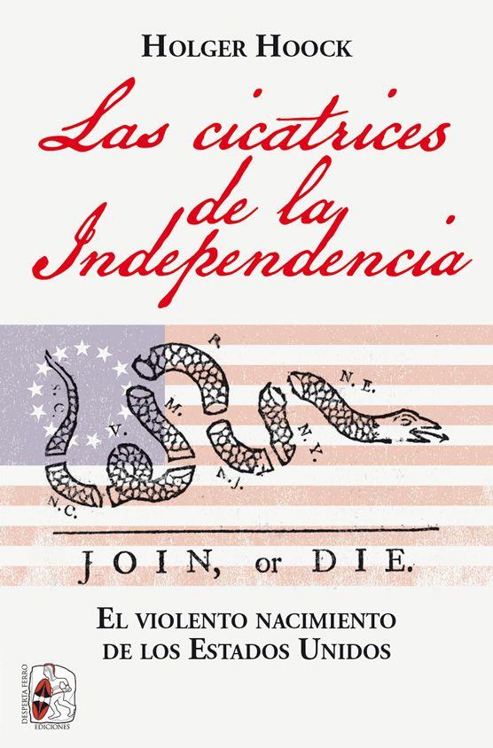 CICATRICES DE LA INDEPENDENCIA, LAS | 9788412221312 | HOOCK, HOLGER