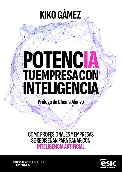 POTENCIA TU EMPRESA CON INTELIGENCIA | 9788411922708 | GAMEZ, KIKO