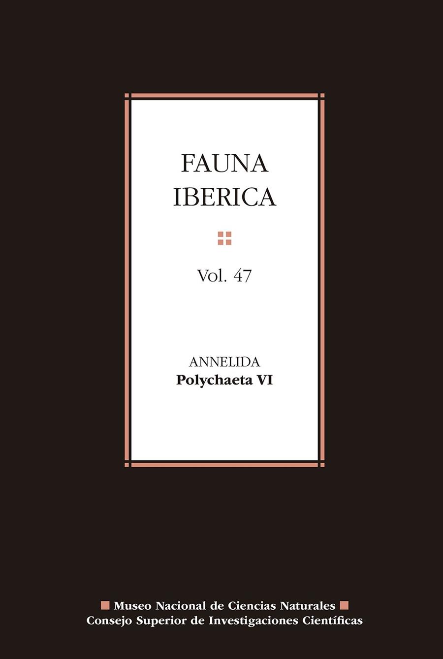 FAUNA IBÉRICA. VOL. 47, ANNELIDA : POLYCHAETA VI | 9788400110796 | CEPEDA, DIEGO