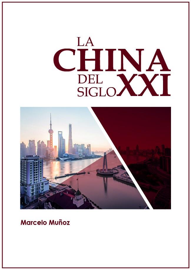 CHINA DEL SIGLO XXI, LA | 9788445437780 | MUÑOZ, MARCELO
