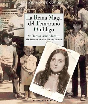 REINA MAGA DEL TEMPRANO OMBLIGO, LA | 9788415973874 | AMONDARAIN, Mª TERESA