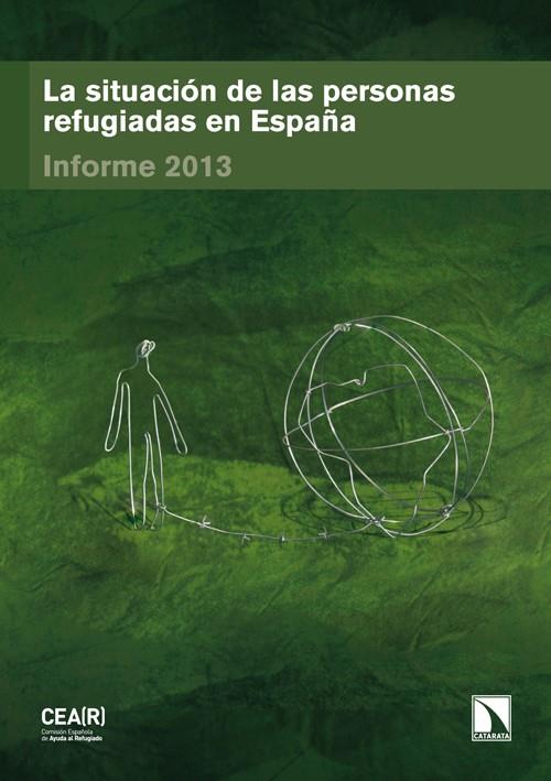 SITUACION DE LAS PERSONAS REFUGIADAS EN ESPAÑA, LA 2013 | 9788483198247 | CEAR