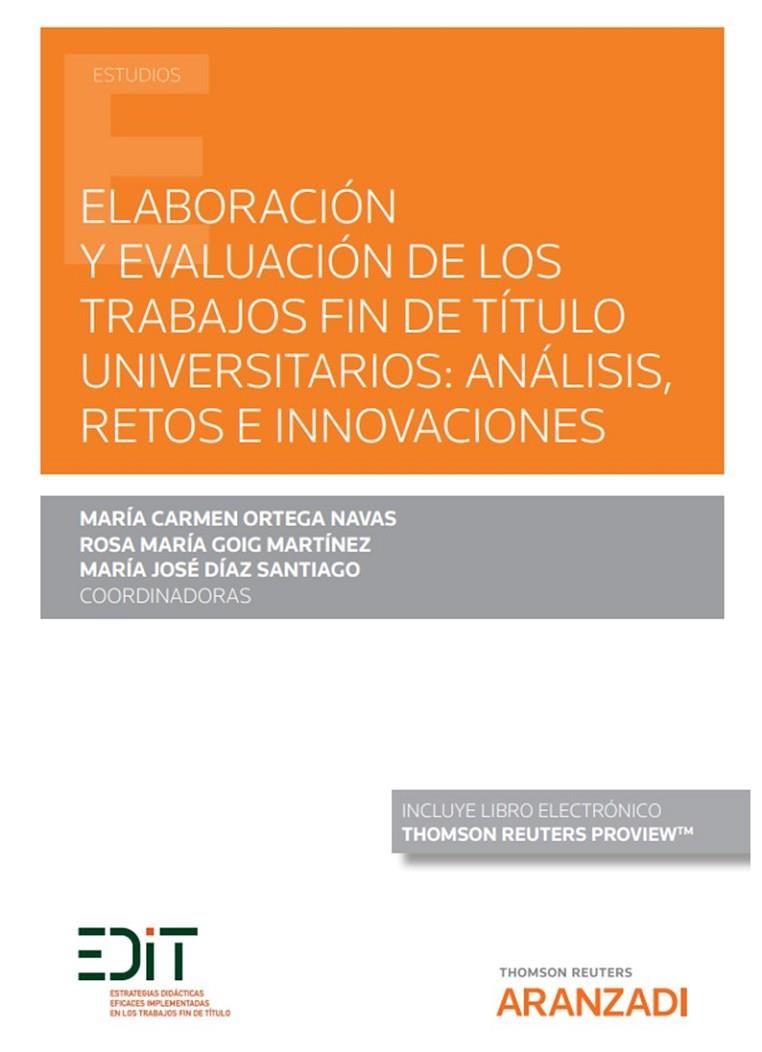 ELABORACION Y EVALUACION DE LOS TRABAJOS FIN DE TITULO UNIVERSITARIO | 9788413916415 | ORTEGA NAVAS, Mª CARMEN