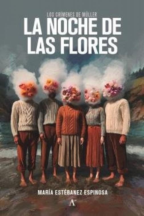 NOCHE DE LAS FLORES, LA | 9788412869378 | ESTEBANEZ ESPINOSA, MARIA