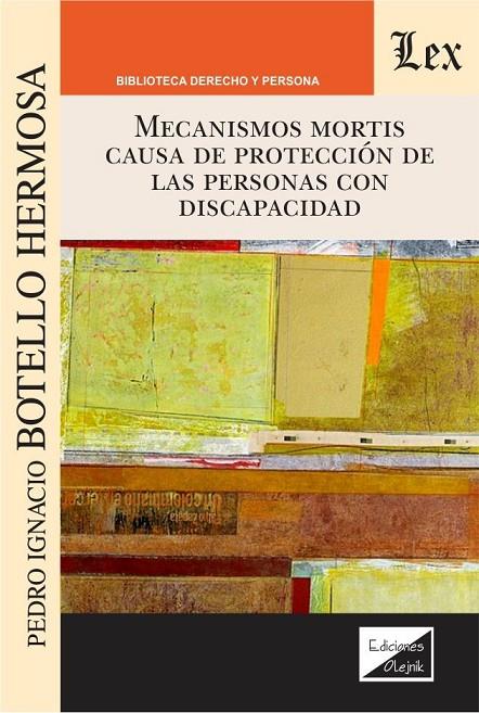 MECANISMOS MORTIS CAUSA DE PROTECCION DE LAS PERSONAS CON DISCAPACIDAD | 9789563929874 | BOTELLO HERMOSA, PEDRO