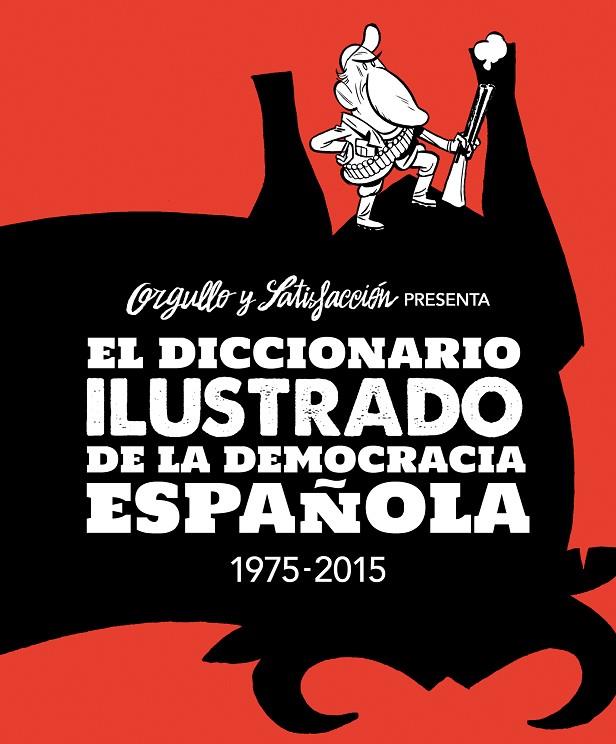 DICCIONARIO ILUSTRADO DE LA DEMOCRACIA ESPAÑOLA, EL | 9788416251094 | DIVERSOS AUTORS