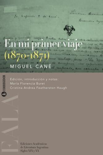 EN MI PRIMER VIAJE (1870-1871) | 9789500533010 | CANE, MIGUEL