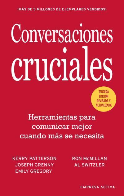 CONVERSACIONES CRUCIALES - TERCERA EDICION REVISADA | 9788416997589 | PATTERSON, KERRY / GRENNY, JOSEPH / MCMILLAN, RON / SWITZLER, AL