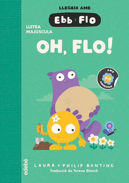 LLEGEIX AMB EBB I FLO. OH, FLO! | 9788468375939 | BUNTING, LAURA