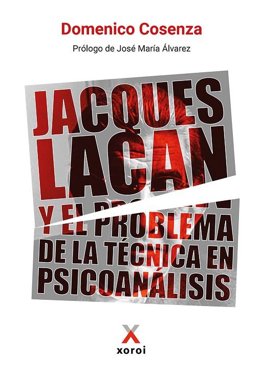 JACQUES LACAN Y EL PROBLEMA DE LA TÉCNICA EN PSICOANÁLISIS | 9791387970383 | COSENZA, DOMENICO
