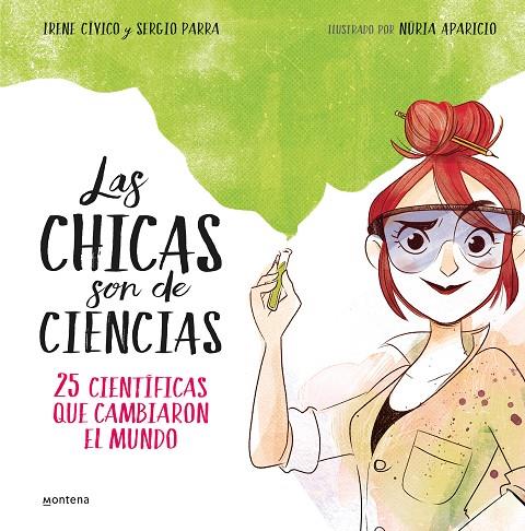CHICAS SON DE CIENCIAS, LAS | 9788490438824 | CÍVICO, IRENE / PARRA, SERGIO