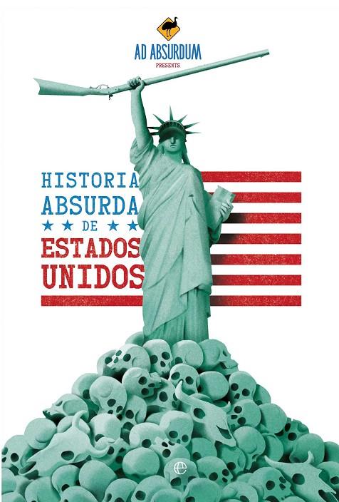 HISTORIA ABSURDA DE ESTADOS UNIDOS | 9788410943384 | ABSURDUM, AD