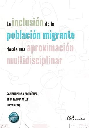 INCLUSION DE LA POBLACIÓN MIGRANTE DESDE UNA APROXIMACIÓN MULTIDISCIPLINAR, LA | 9791370470913 | PARRA RODRIGUEZ, CARMEN