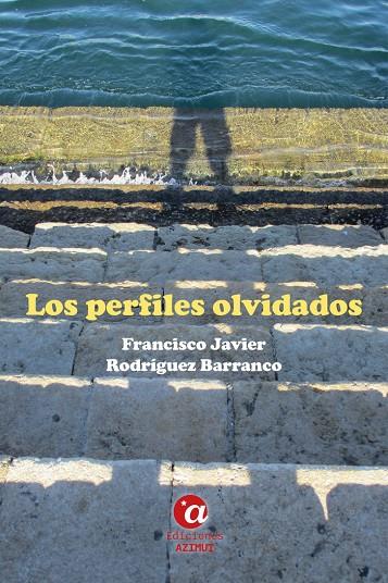 PERFILES OLVIDADOS, LOS | 9788412229127 | RODRIGUEZ BARRANCO, FRANCISCO JAVIER