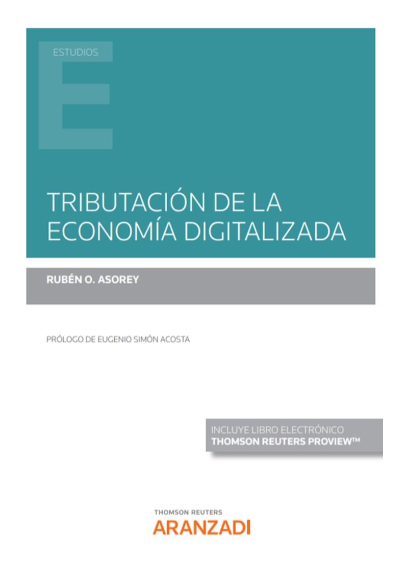 TRIBUTACIÓN DE LA ECONOMÍA DIGITALIZADA (PAPEL + E-BOOK) | 9788413911410 | O. ASOREY, RUBÉN