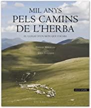 MIL ANYS PELS CAMINS DE L'HERBA | 9788495550491 | MIRALLES, FERRAN