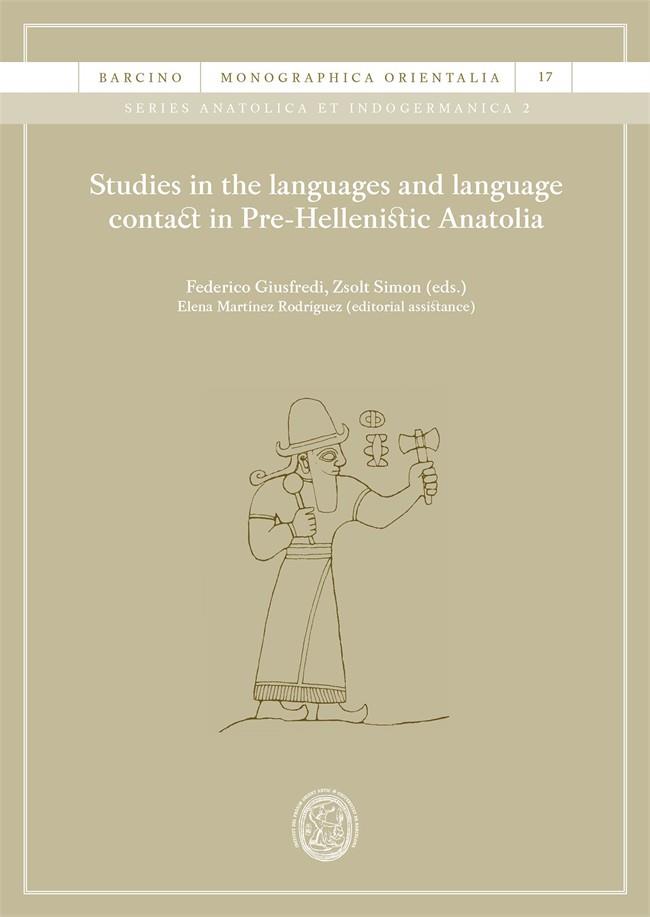 STUDIES IN THE LANGUAGES AND LANGUAGE CONTACT IN PRE-HELLENISTIC ANATOLIA | 9788491687382 | GIUSFREDI, FEDERICO / SIMON, ZSOLT
